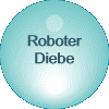   Roboter Diebe